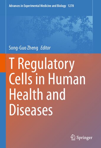 T Regulatory Cells In Human Health And Diseases 1st Edition Songguo Zheng Editor