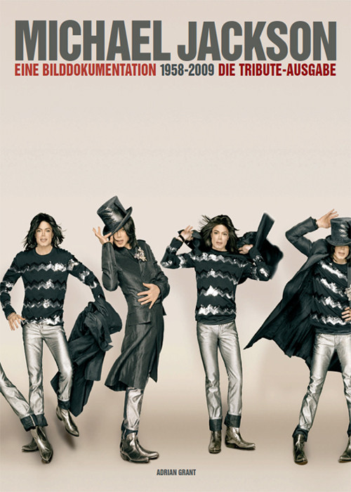 Michael Jackson Eine Bilddokumentation 19582009 Die Tributeausgabe Adrian Grant Grant