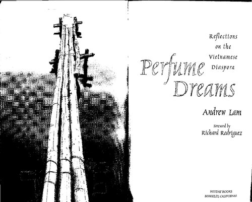 Perfume Dreams Reflections On The Vietnamese Diaspora Illustrated Andrew Lam