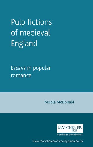 Pulp Fictions Of Medieval England Essays In Popular Romance Nicola Mcdonald