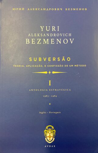 Subverso Teoria Aplicao E Confisso De Um Mtodosubversion Theory Application And Confession Of A Method 1st Edition Yuri Aleksandrovich Bezmenov