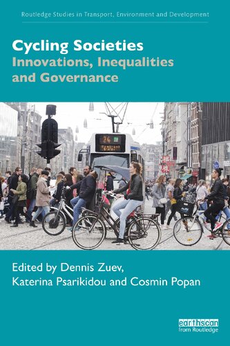 Cycling Societies Innovations Inequalities And Governance 1st Edition Dennis Zuev