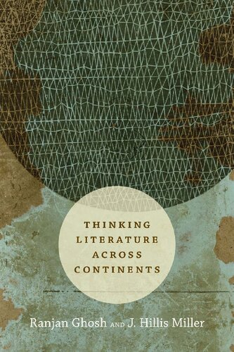 Thinking Literature Across Continents Ranjan Ghosh J Hillis Miller