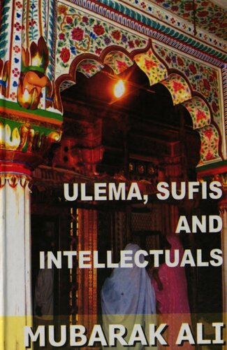 The Ulema Sufis And Intellectuals Mubarak Ali Khan