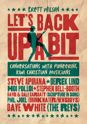 Lets Back Up A Bit Conversations With Pioneering Kiwi Christian Musicians Wilson
