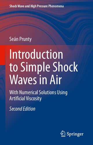 Introduction To Simple Shock Waves In Air With Numerical Solutions Using Artificial Viscosity 2nd Edition Sen Prunty