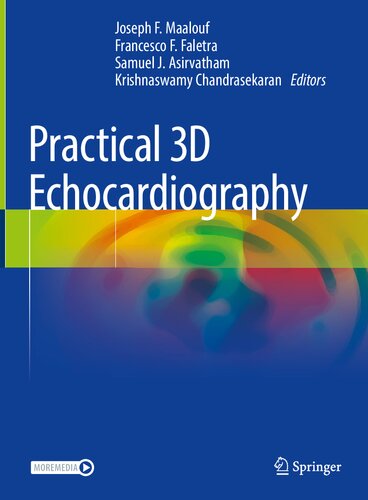Practical 3d Echocardiography Joseph F Maalouf Francesco F Faletra Samuel J Asirvatham Krishnaswamy Chandrasekaran