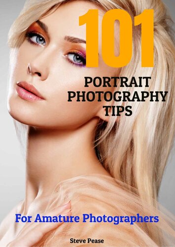 101 Portrait Photography Tips For Amateur Photographers Steve G Pease