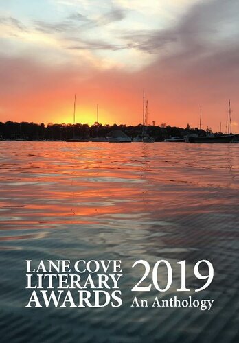 Lane Cove Literary Awards 2019 An Anthology Lane Cove Library