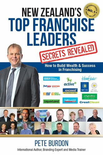 New Zealands Top Franchise Leaders Secrets Revealed How To Build Wealth Success In Franchising Burdon