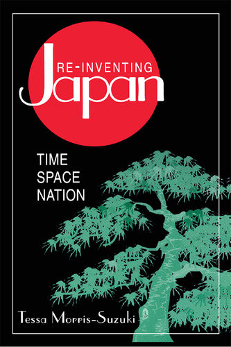 Reinventing Japan Nation Culture Identity Nation Culture Identity Tessa Morrissuzuki