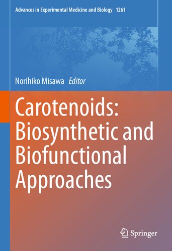 Carotenoids Biosynthetic And Biofunctional Approaches 1st Edition Norihiko Misawa Editor