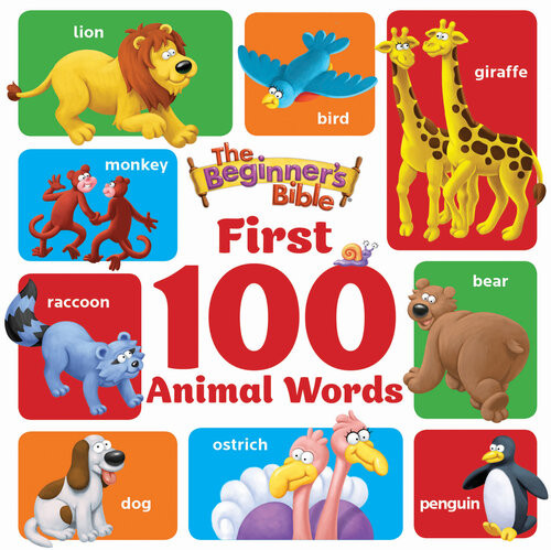 The Beginners Bible First 100 Animal Words The Beginners Bible