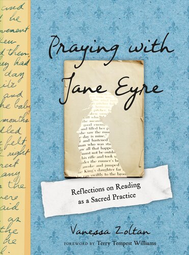 Praying With Jane Eyre Reflections On Reading As A Sacred Practice Vanessa Zoltan