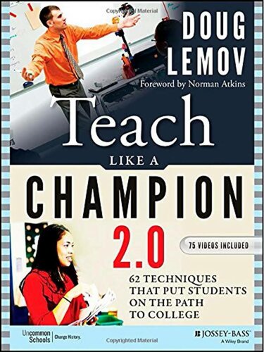 Teach Like A Champion 20 62 Techniques That Put Students On The Path To College 2nd Edition Doug Lemov