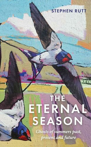 The Eternal Season Ghosts Of Summers Past Present And Future Stephen Rutt