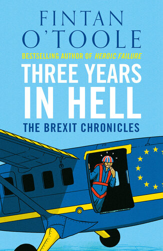 Three Years In Hell 1st Edition Fintan Otoole