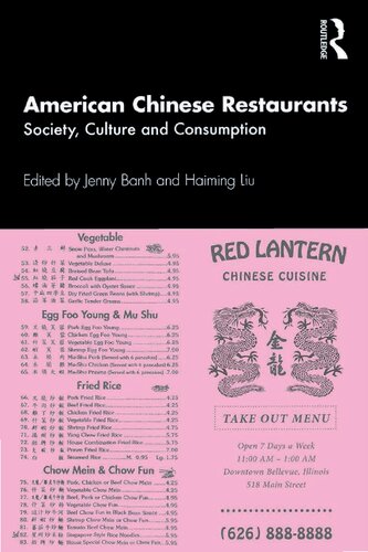 American Chinese Restaurants Society Culture And Consumption 1st Edition Jenny Banh Editor