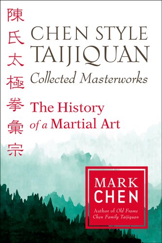 Chen Style Taijiquan Collected Masterworks Mark Chen