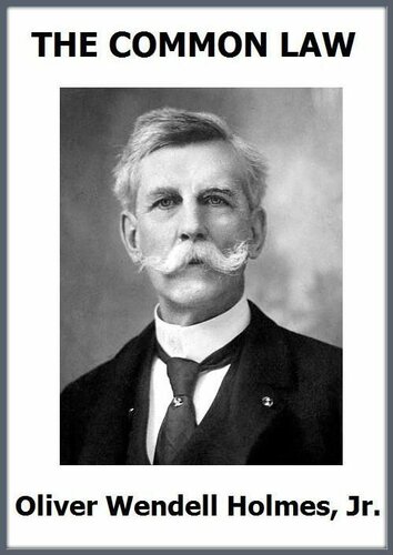 The Common Law Basic But Correct Edition Active Toc Linked Notes Oliver Wendell Holmes Jr