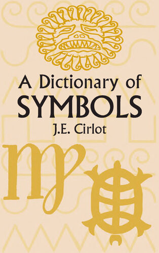 A Dictionary Of Symbols 2nd Ed Je Cirlot