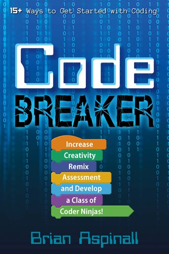Code Breaker Increase Creativity Remix Assessment And Develop A Class Of Coder Ninjas Brian Aspinall