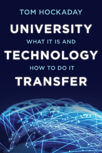 University Technology Transfer What It Is And How To Do It Illustrated Tom Hockaday