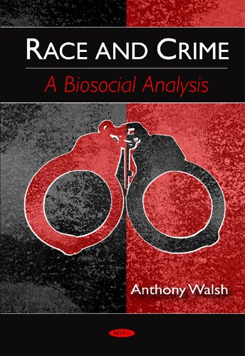 Race And Crime A Biosocial Analysis Anthony Walsh