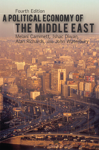 A Political Economy Of The Middle East Melani Cammett Ishac Diwan Alan Richards