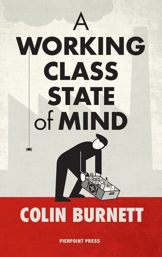 A Working Class State Of Mind Colin Burnett