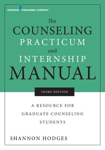 The Counseling Practicum And Internship Manual A Resource For Graduate Counseling Students 3rd Edition Shannon Hodges Author