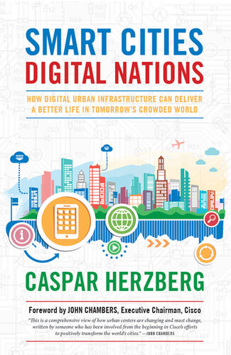 Smart Cities Digital Nations Building Smart Cities In Emerging Countries And Beyond Caspar Herzberg