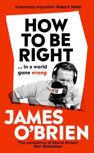 How To Be Right In A World Gone Wrong James Obrien