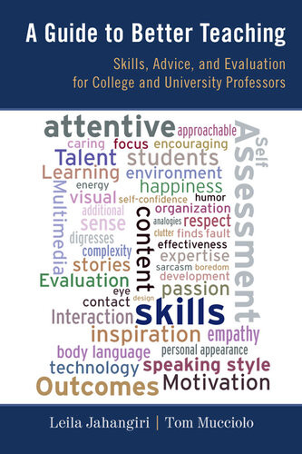 A Guide To Better Teaching Skills Advice And Evaluation For College And University Professors Rowman Littlefield Leila Jahangiri