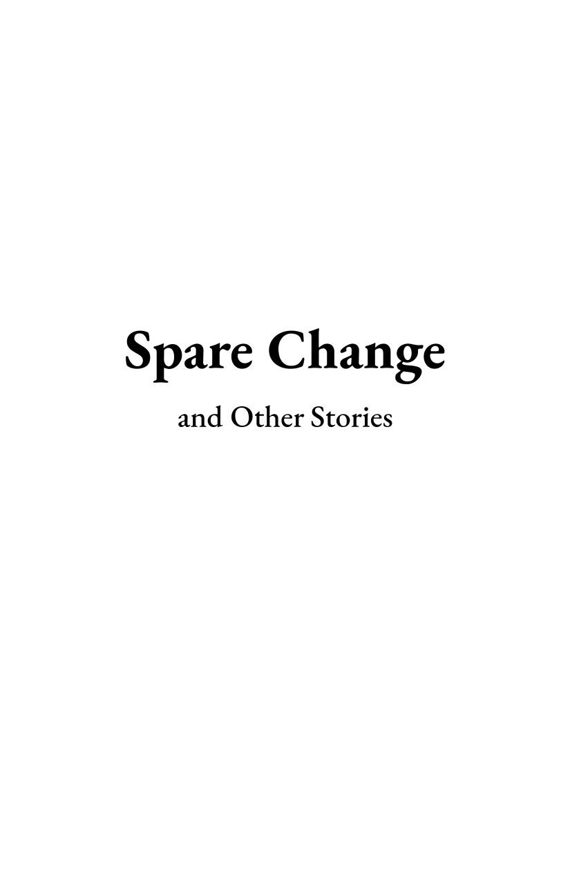 Spare Change And Other Stories Unreal Anthology The Unreal Anthology Series 1st Edition By Various