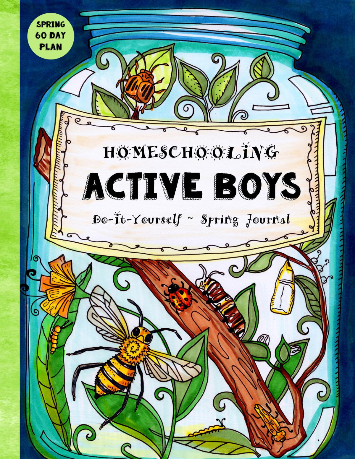 Homeschooling Active Boys Doityourself Spring Journal Sarah Brown
