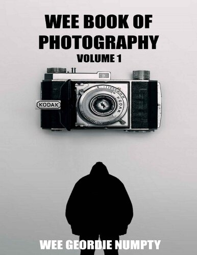 Wee Book Of Photography Volume 1 Wee Geordie Numpty