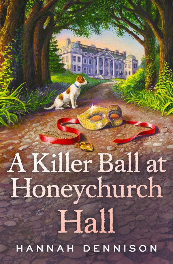 A Killer Ball At Honeychurch Hall Honeychurch Hall Mystery 3 Hannah Dennison