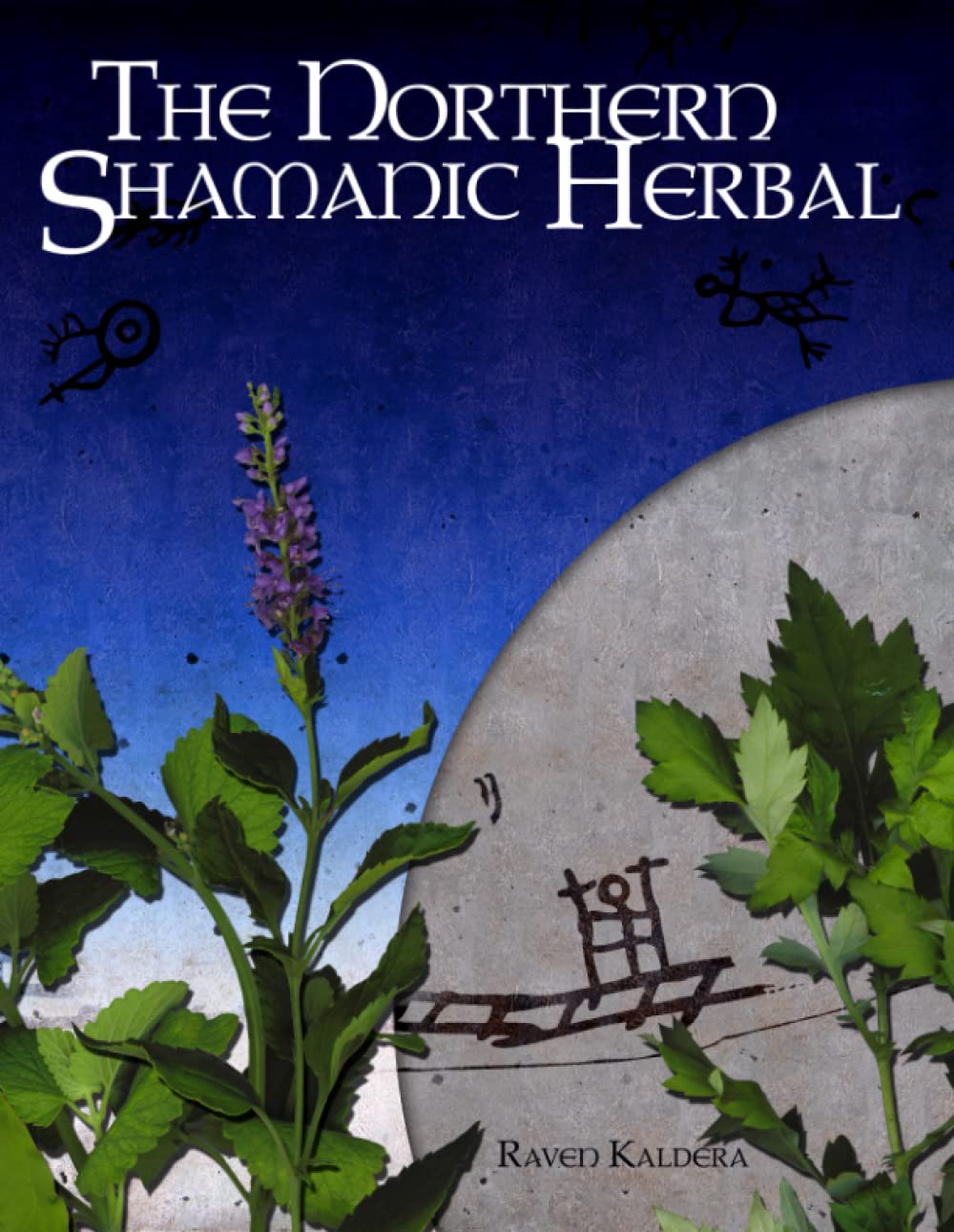 The Northern Shamanic Herbal Raven Kaldera