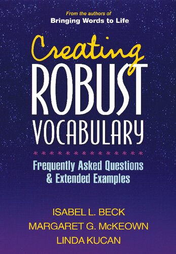 Creating Robust Vocabulary Frequently Asked Questions And Extended Examples Solving Problems In The Teaching Of Literacy 1st Edition Isabel L Beck