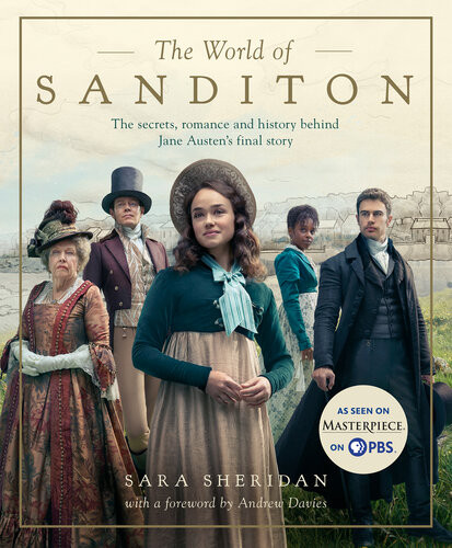 The World Of Sanditon First Us Edition Sara Sheridan Andrew Davies