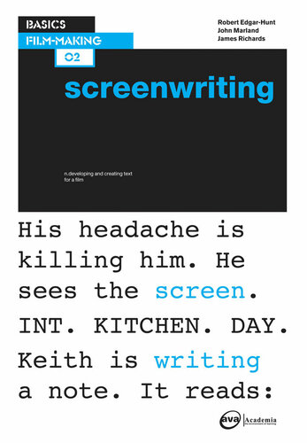 Basics Filmmaking 02 Screenwriting Robert Edgar John Marland