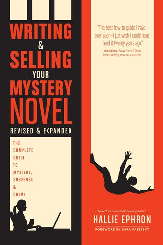 Writing And Selling Your Mystery Novel Revised And Expanded Edition The Complete Guide To Mystery Suspense And Crime Hallie Ephron Sara Paretsky