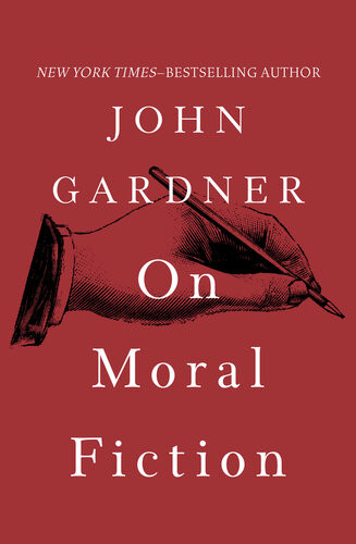 On Moral Fiction John Gardner