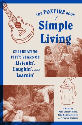 The Foxfire Book Of Simple Living Foxfire Fund Inc