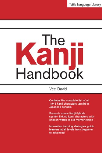 Kanji Handbook Jlpt All Levels This Japanese Character Dictionary And Kanji Textbook Uses An Innovative And Effective System Vee David