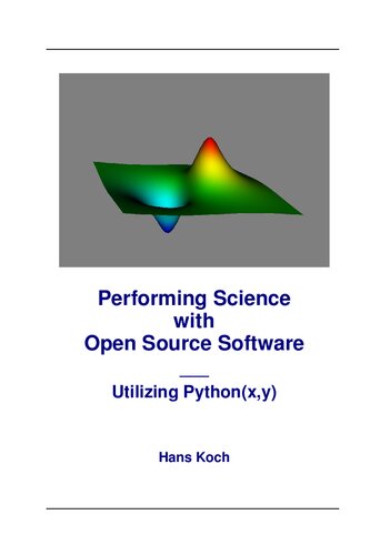 Performing Science With Open Source Software Utilizing Pythonxy Hans Koch