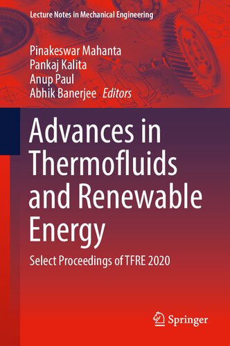 Advances In Thermofluids And Renewable Energy Select Proceedings Of Tfre 2020 1st Edition Pinakeswar Mahanta
