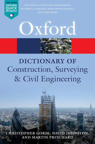A Dictionary Of Construction Surveying And Civil Engineering Christopher Gorse David Johnston Martin Pritchard
