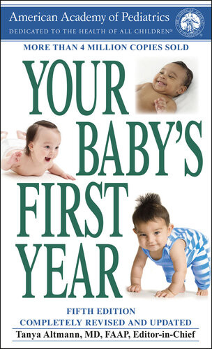 Your Babys First Year 5th Edition American Academy Of Pediatrics American Academy Of Pediatrics